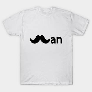 Man being a man typography design T-Shirt